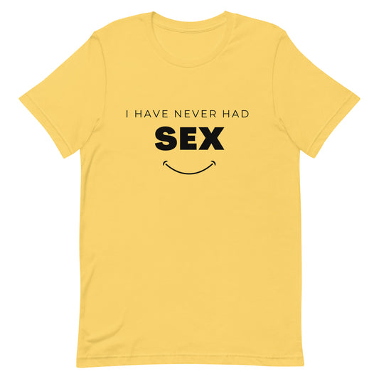 I Have Never Had Sex Tee